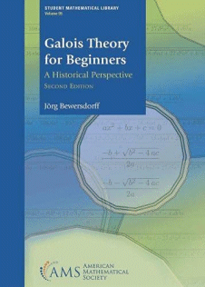 Jörg Bewersdorff: Galois theory for beginners: A historical perspective